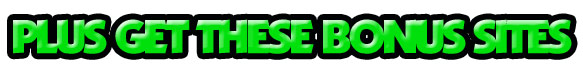 plus get access to these bonus sites